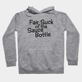 Fair Suck of the Sauce Bottle Hoodie